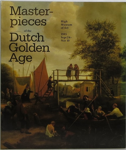 Image for Masterpieces of the Dutch Golden Age Masterpieces of the Dutch Golden Age