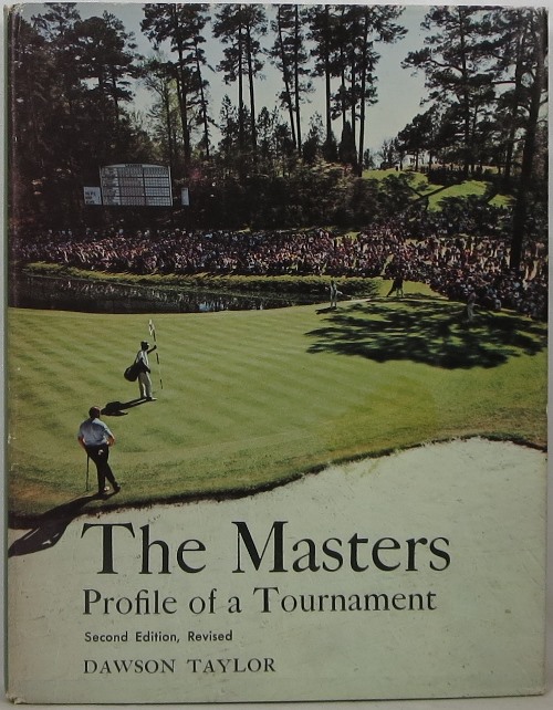 Image for The Masters: All About Its History, Its Records, Its Players, Its Remarkable Course and Even More Remarkable Tournament The Masters: All About Its History, Its Records, Its Players, Its Remarkable Course and Even More Remarkable Tournament