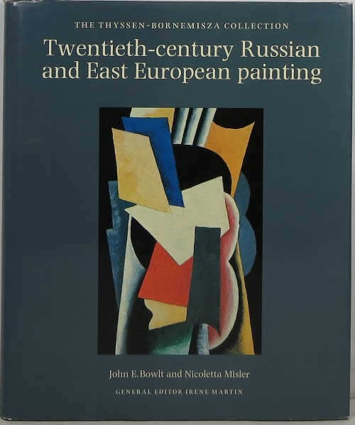 Image for Twentieth-Century Russian and East European Painting: The Thyssen-Bornemisza Collection Twentieth-Century Russian and East European Painting: The Thyssen-Bornemisza Collection