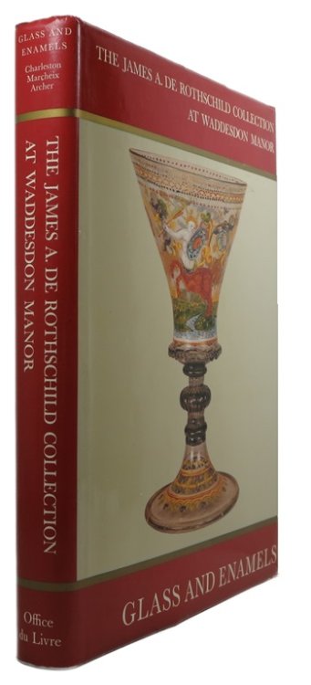 Glass and Stained Glass / Limoges and Other Painted Enamels: The James A. de Rothschild Collection at Waddesdon Manor