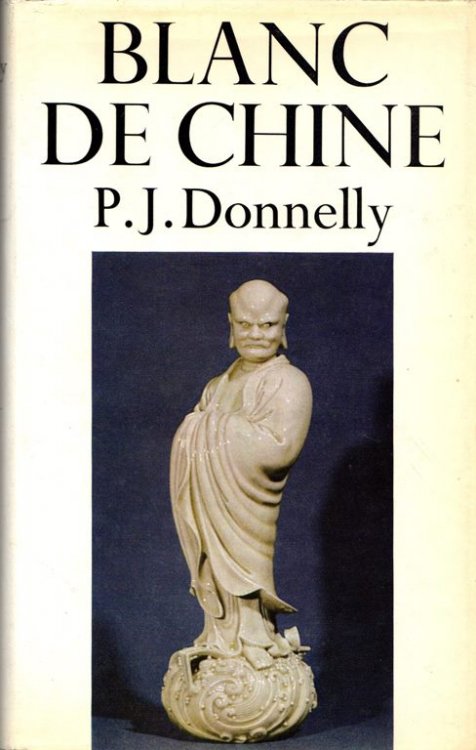 Blanc de Chine: The Porcelain of Tehua in Fukien