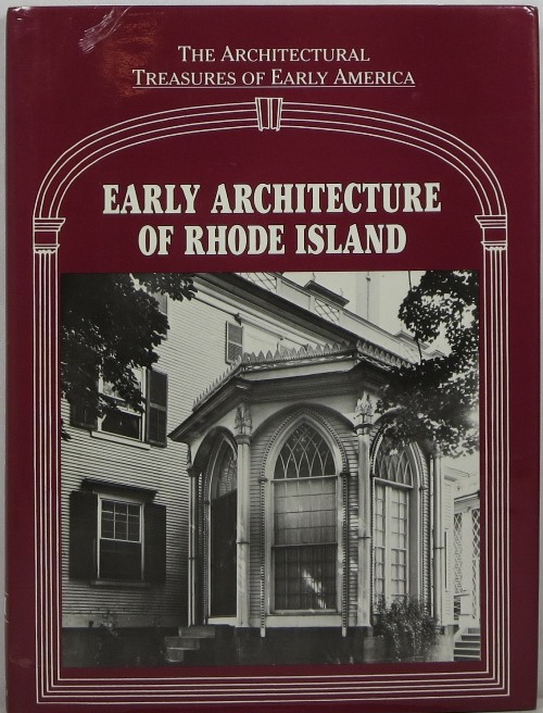 Image for Early Architecture of Rhode Island: The Architectural Treasures of Early America VI Early Architecture of Rhode Island: The Architectural Treasures of Early America VI