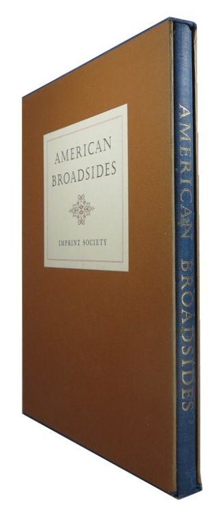 American Broadsides: Sixty Facsimiles Dated 1680-1800, Reproduced from Originals in the American Antiquarian Society