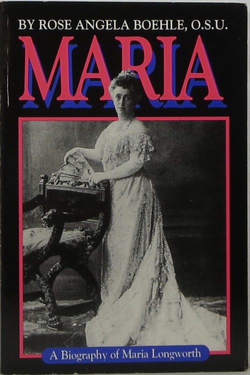 Image for Maria Longworth: A Biography Maria Longworth: A Biography
