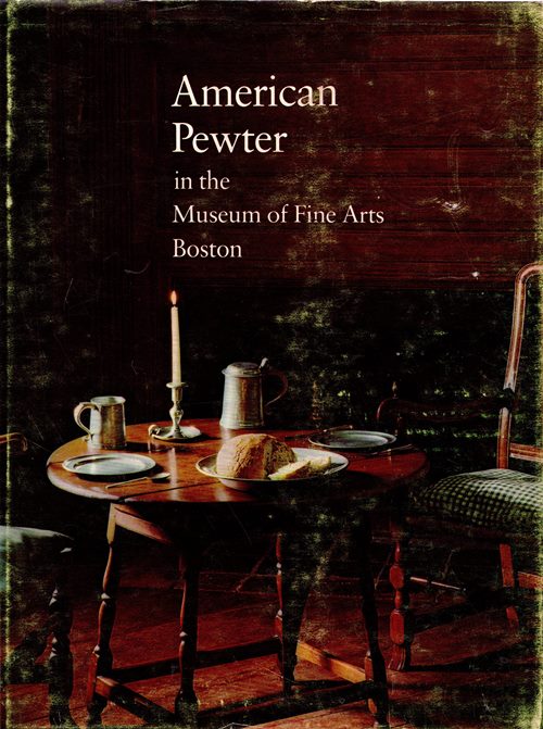Image for American Pewter in the Museum of Fine Arts Boston American Pewter in the Museum of Fine Arts Boston