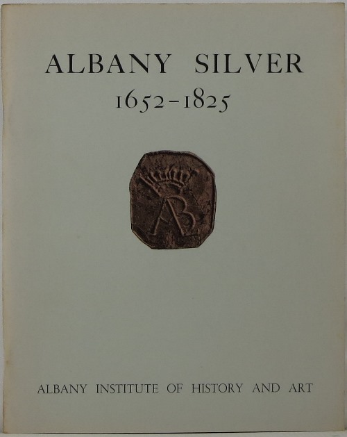 Image for Albany Silver 1652-1825 Albany Silver 1652-1825