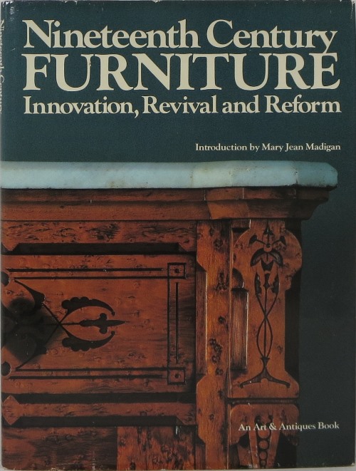 Image for Nineteenth Century Furniture: Innovation, Revival and Reform Nineteenth Century Furniture: Innovation, Revival and Reform