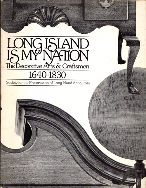 Long Island is My Nation: The Decorative Arts & Craftsmen, 1640-1830