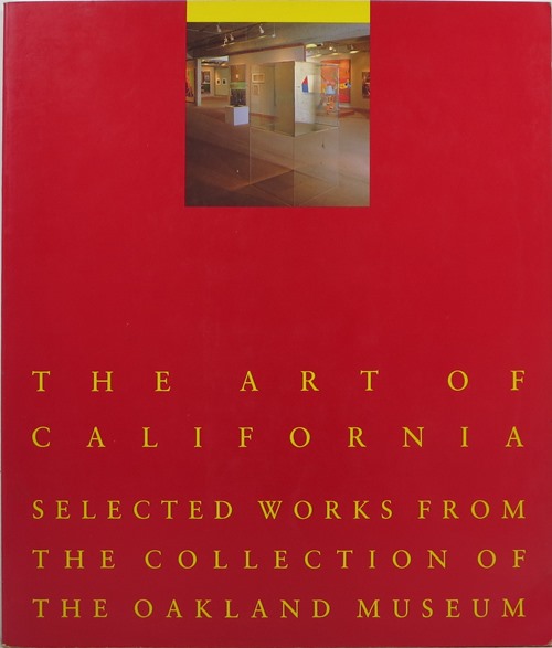 Image for The Art of California: Selected Works from the Collection of the Oakland Museum The Art of California: Selected Works from the Collection of the Oakland Museum
