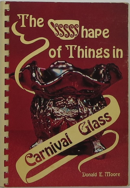 Image for The Shape of Things in Carnival Glass The Shape of Things in Carnival Glass