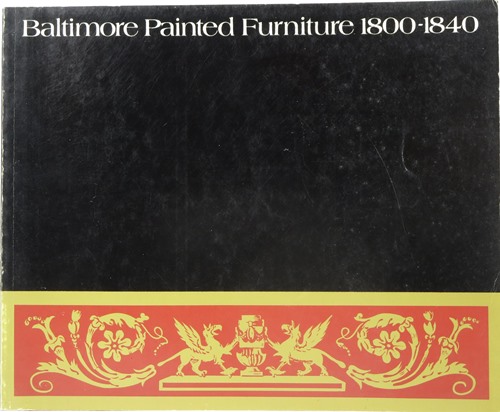 Image for Baltimore Painted Furniture 1800-1840 Baltimore Painted Furniture 1800-1840