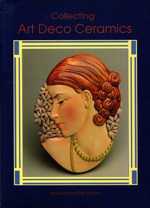 Image for Collecting Art Deco Ceramics: Shapes and Patterns from the 1920s and 1930s Collecting Art Deco Ceramics: Shapes and Patterns from the 1920s and 1930s