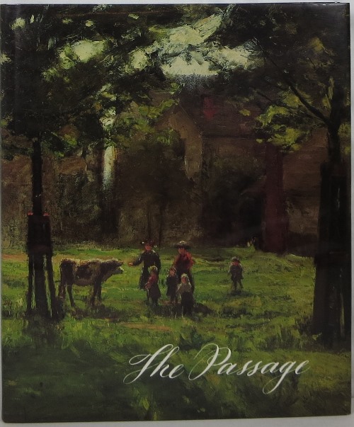 Image for The Passage: Return of Indiana Painters from Germany 1880-1905 The Passage: Return of Indiana Painters from Germany 1880-1905