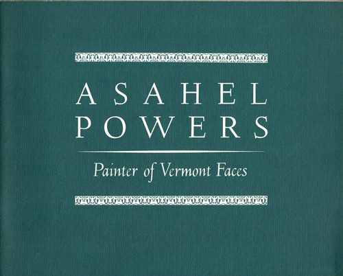Image for Asahel Powers: Painter of Vermont Faces Asahel Powers: Painter of Vermont Faces