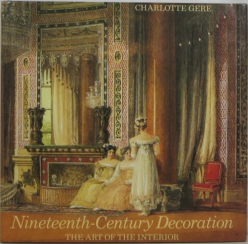 Image for Nineteenth-Century Decoration: The Art of the Interior Nineteenth-Century Decoration: The Art of the Interior