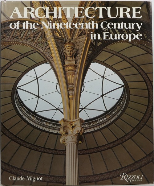 Image for Architecture of the Nineteenth Century in Europe Architecture of the Nineteenth Century in Europe