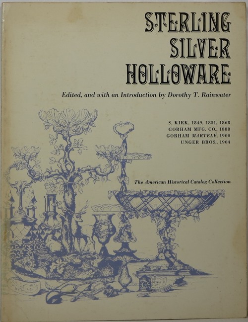Image for Sterling Silver Holloware (American Historical Catalog Collection) Sterling Silver Holloware (American Historical Catalog Collection)