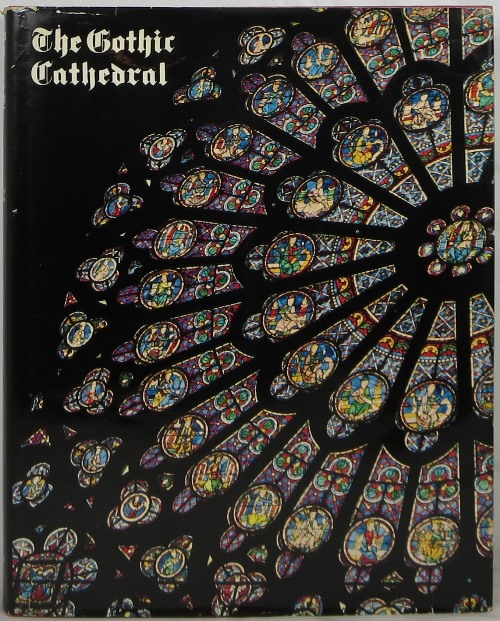 Image for The Gothic Cathedral The Gothic Cathedral