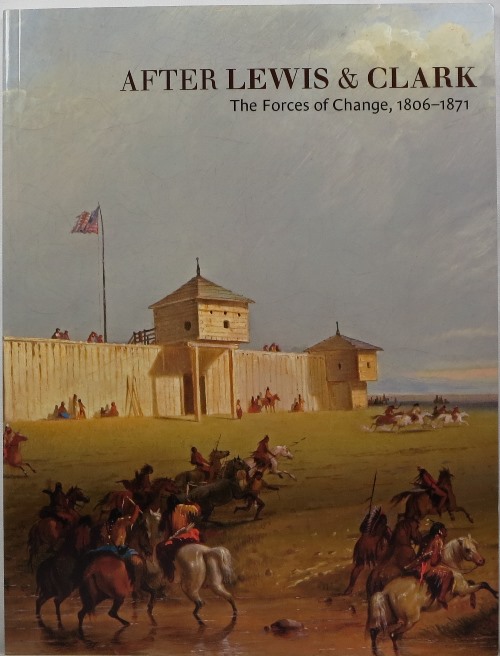 Image for After Lewis & Clark: The Forces of Change, 1806-1871 After Lewis & Clark: The Forces of Change, 1806-1871