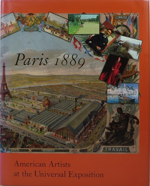 Image for Paris 1889: American Artists at the Universal Exposition Paris 1889: American Artists at the Universal Exposition