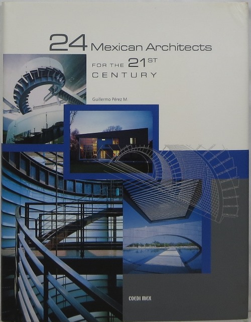 24 Mexican Architects for the 21st Century