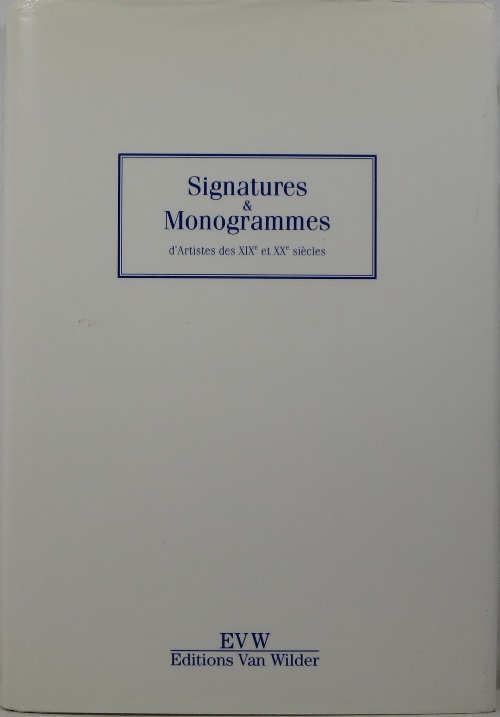 Image for Signatures & Monogrammes d'artistes des XIXe et XXe Sicles Signatures & Monogrammes d'artistes des XIXe et XXe Sicles