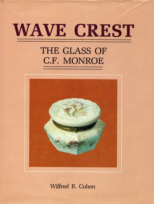 Image for Wave Crest: The Glass of C. F. Monroe Wave Crest: The Glass of C. F. Monroe