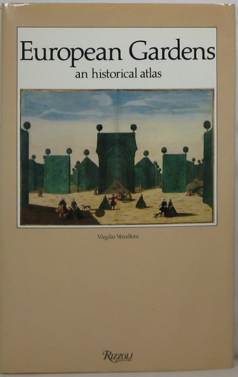 Image for European Gardens: An Historical Atlas European Gardens: An Historical Atlas
