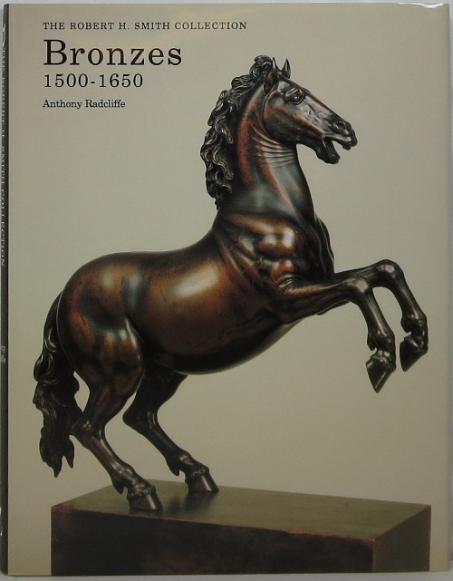 Image for Bronzes 1500-1650: The Robert M. Smith Collection Bronzes 1500-1650: The Robert M. Smith Collection
