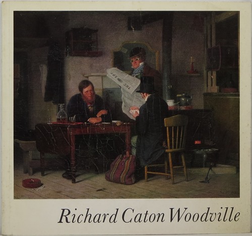 Image for Richard Caton Woodville: An Early American Genre Painter Richard Caton Woodville: An Early American Genre Painter