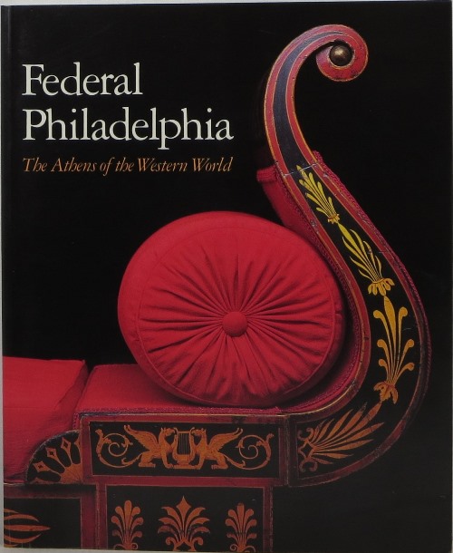Image for Federal Philadelphia: The Athens of the Western World Federal Philadelphia: The Athens of the Western World