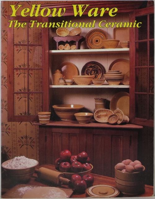 Image for Yellow Ware: The Transitional Ceramic Yellow Ware: The Transitional Ceramic