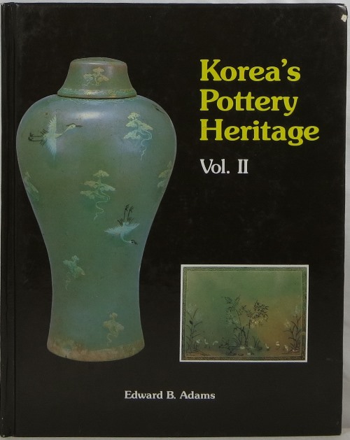 Image for Korea's Pottery Heritage, Volume II Korea's Pottery Heritage, Volume II