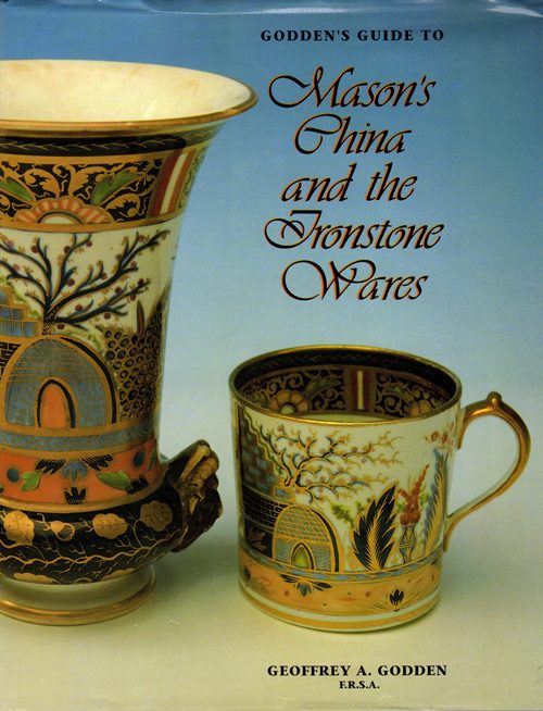 Image for Godden's Guide to Mason's China and the Ironstone Wares Godden's Guide to Mason's China and the Ironstone Wares