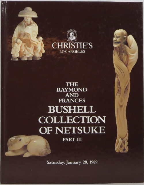 The Raymond and Frances Bushell Collection of Netsuke, Part III, Los Angeles, January 28, 1989
