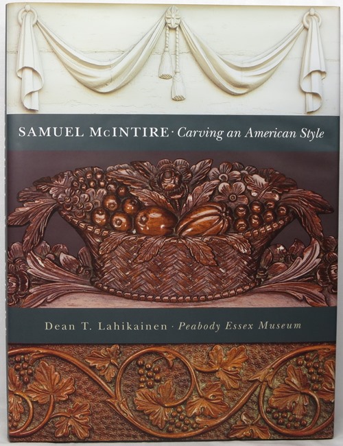 Image for Samuel McIntire: Carving an American Style Samuel McIntire: Carving an American Style