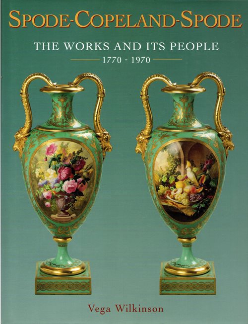 Image for Spode-Copeland-Spode: The Works and Its People, 1770-1970 Spode-Copeland-Spode: The Works and Its People, 1770-1970