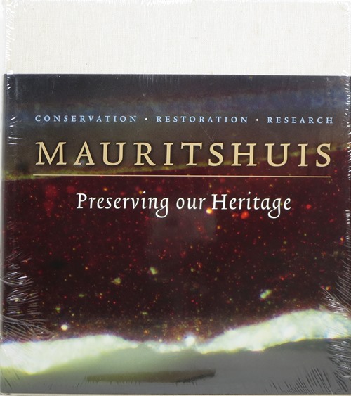 Image for Preserving Our Heritage: Conservation, Restoration and Technical Research in the Mauritshuis Preserving Our Heritage: Conservation, Restoration and Technical Research in the Mauritshuis