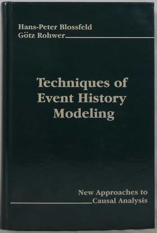 Image for Techniques of Event History Modeling: New Approaches to Causal Analysis Techniques of Event History Modeling: New Approaches to Causal Analysis
