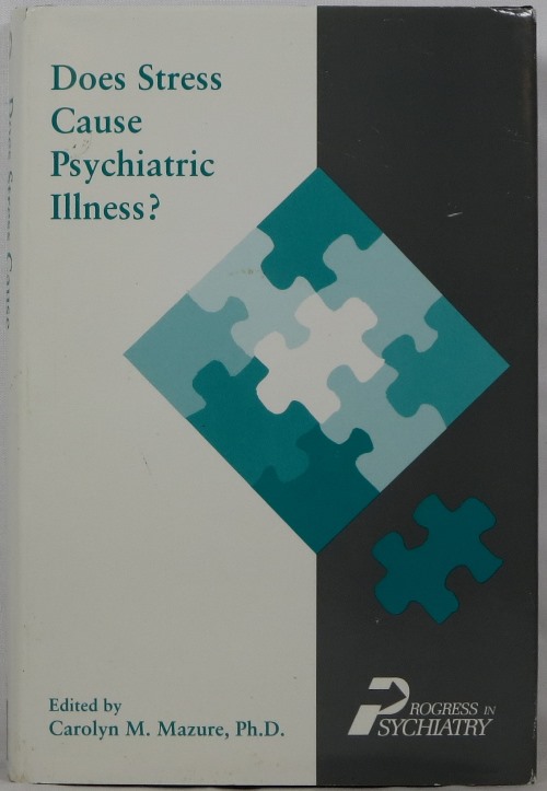 Image for Does Stress Cause Psychiatric Illness Does Stress Cause Psychiatric Illness