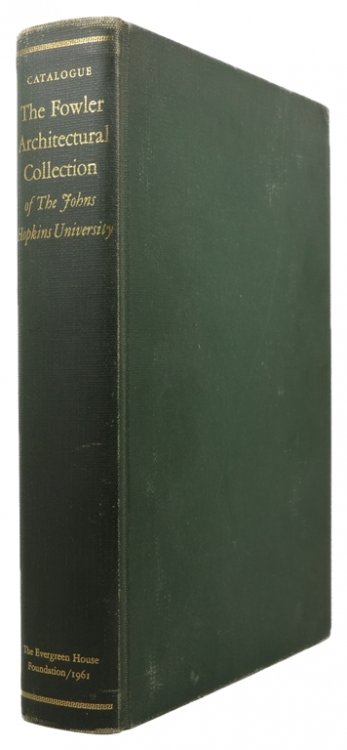Image for The Fowler Architectural Collection of the Johns Hopkins University Catalogue The Fowler Architectural Collection of the Johns Hopkins University Catalogue