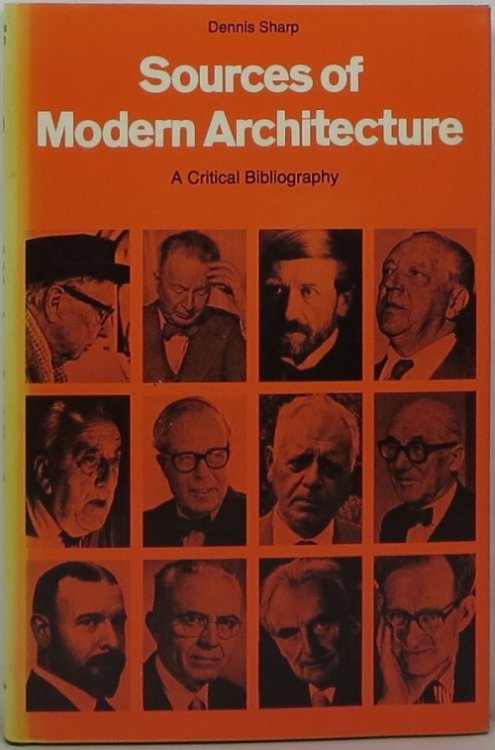 Image for Sources of Modern Architecture: A Critical Biography Sources of Modern Architecture: A Critical Biography