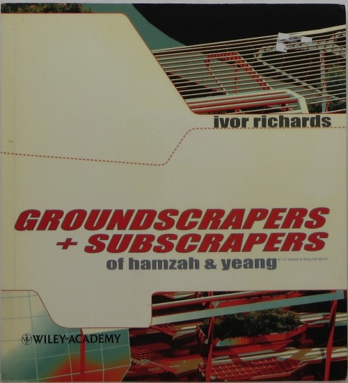 Image for Groundscrapers + Subscrapers of Hamzah & Yeang Groundscrapers + Subscrapers of Hamzah & Yeang