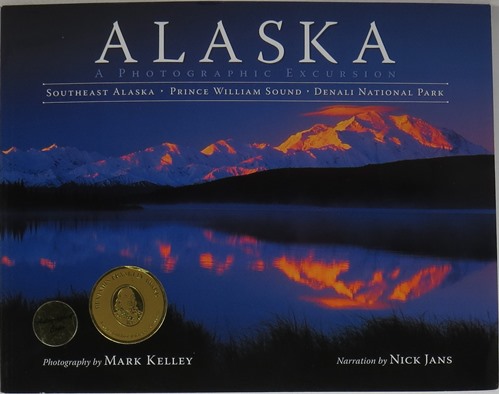 Image for Alaska, A Photographic Excursion: Southeast Alaska, Prince William Sound, Denali National Park Alaska, A Photographic Excursion: Southeast Alaska, Prince William Sound, Denali National Park