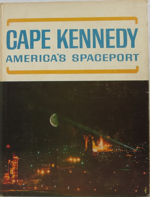 Image for Cape Kennedy: America's Spaceport Cape Kennedy: America's Spaceport