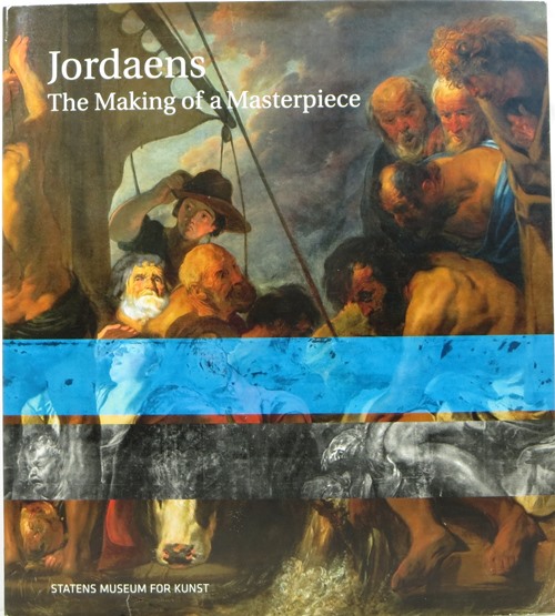 Image for Jordaens: The Making of a Masterpiece Jordaens: The Making of a Masterpiece