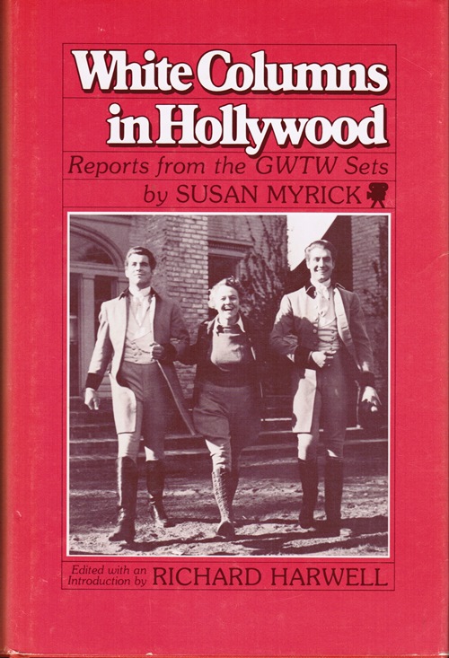 Image for White Columns in Hollywood: Reports from the GWTW Sets White Columns in Hollywood: Reports from the GWTW Sets