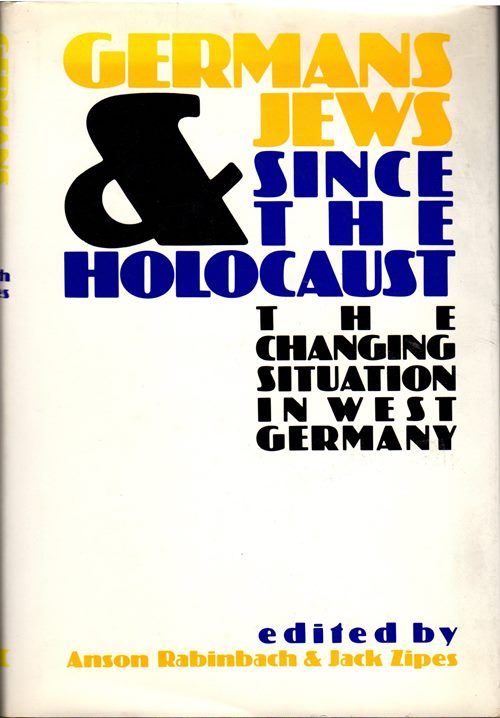 Image for Germans & Jews Since the Holocaust: The Changing Situation in West Germany Germans & Jews Since the Holocaust: The Changing Situation in West Germany
