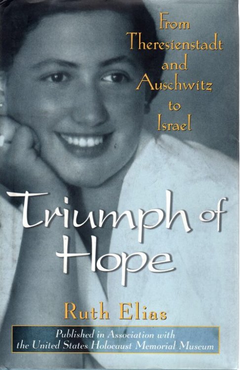 Image for Triumph of Hope: From Theresienstadt and Auschwitz to Israel Triumph of Hope: From Theresienstadt and Auschwitz to Israel