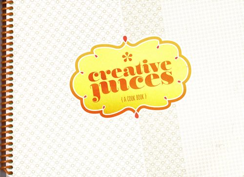 Image for Creative Juices: A Cook Book Creative Juices: A Cook Book